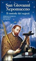 San Giovanni Nepomuceno. Il custode dei segreti