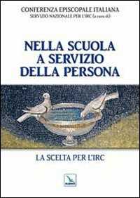 Nella scuola a servizio della persona. La scelta per l'IRC