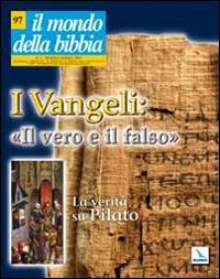 Il mondo della Bibbia (2009). Vol. 2: Vangeli: il vero e il falso. La verità su Pilato - copertina