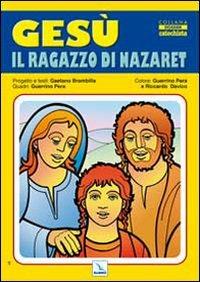 Gesù il ragazzo di Nazaret - copertina