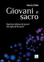 Giovani e sacro. L'esperienza religiosa dei giovani alle soglie del XXI secolo