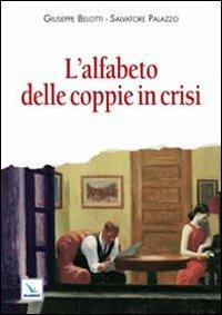 L'alfabeto delle coppie in crisi - Salvatore Palazzo,Giuseppe Belotti,Salvatore Palazzo - copertina