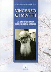 Vincenzo Cimatti. L'autobiografia che lui non scrisse - copertina