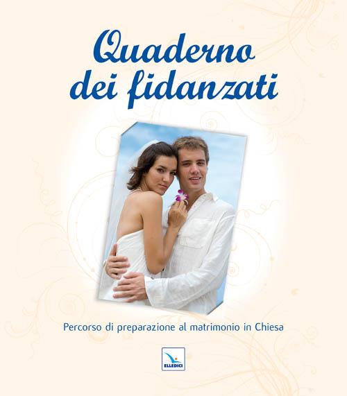 Quaderno dei fidanzati. Percorso di preparazione al matrimonio in chiesa - copertina