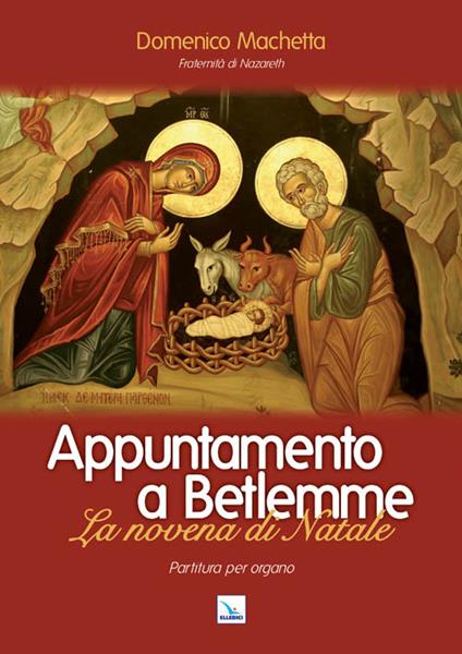Appuntamento a Betlemme. Partitura. La novena di Natale - Domenico Machetta - copertina