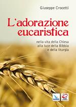 L'adorazione eucaristica nella vita della Chiesa alla luce della Bibbia e della liturgia