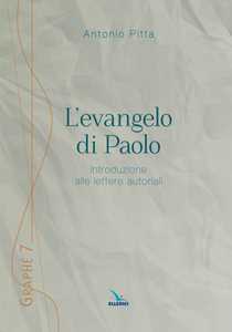 L'evangelo di Paolo. Introduzione alle lettere autoriali