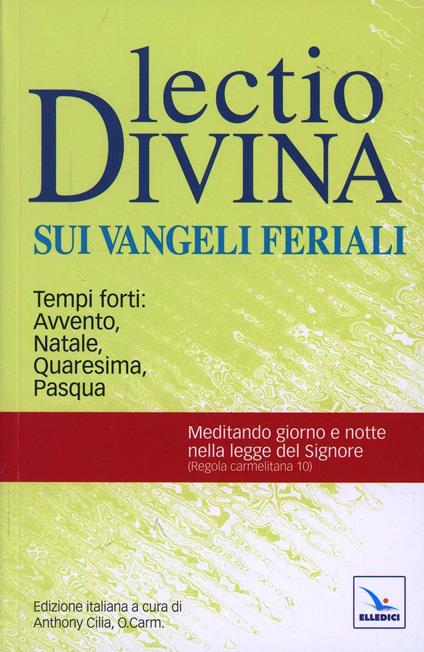 Lectio divina sui Vangeli feriali. Tempi forti: Avvento, Natale, Quaresima, Pasqua - copertina