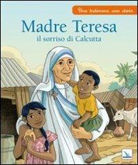 Madre Teresa il sorriso di Calcutta - Charlotte Grossetête - copertina