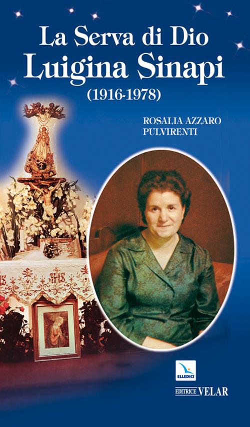 La serva di Dio Luigina Sinapi (1916-1978) - Rosalia Azzaro Pulvirenti - copertina
