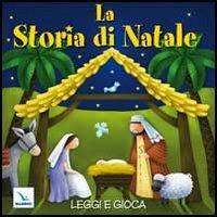 La storia di Natale. Leggi e gioca. Ediz. illustrata - Juliet David - copertina