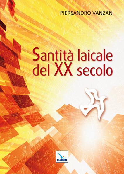 Santità laicale del XX secolo - Piersandro Vanzan - copertina