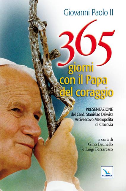 365 giorni con il papa del coraggio - Giovanni Paolo II - copertina