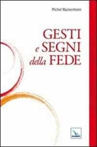 Gesti e segni della fede