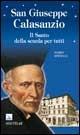 San Giuseppe Calasanzio. Il santo della scuola per tutti - Mario Spinelli - copertina