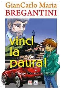 Vinci la paura!. ...in dialogo con san Giuseppe - Giancarlo Maria Bregantini - copertina