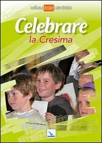 Celebrare la cresima - copertina
