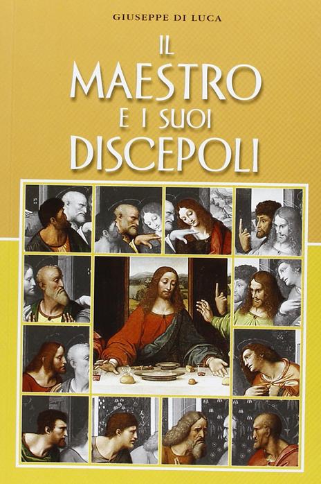 Il maestro e i suoi discepoli - Giuseppe Di Luca - copertina