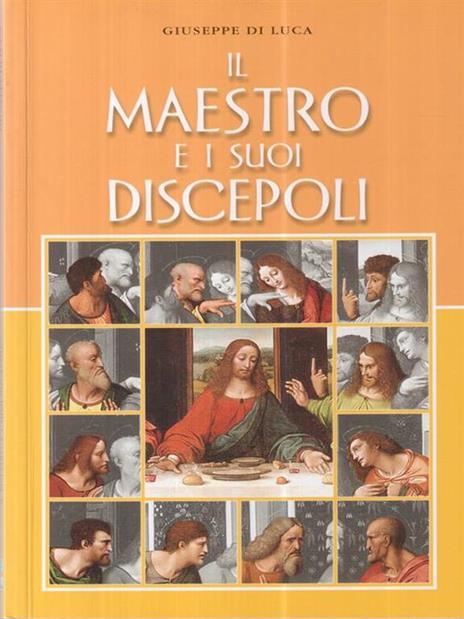 Il maestro e i suoi discepoli - Giuseppe Di Luca - 2
