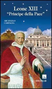 Leone XIII. Principe della pace - Arcangelo Campagna - copertina