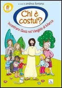 Progetto Emmaus. Chi è costui? Incontrare Gesù nel Vangelo di Marco - copertina