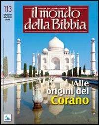 Il mondo della Bibbia (2012). Vol. 3: Alle origini del Corano - copertina