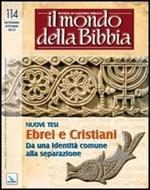 Il mondo della Bibbia (2012). Vol. 4: Ebrei e cristiani. Da una identità comune alla separazione