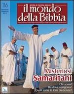 Il mondo della Bibbia (2013). Vol. 1: Misteriosi Samaritani