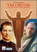 Via crucis con Don Bosco e Nino Baglieri