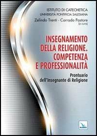 Insegnamento della Religione. Competenza e professionalità. Prontuario dell'insegnante di religione - copertina