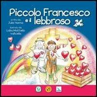 Piccolo Francesco e il lebbroso - Julie Hanna - copertina