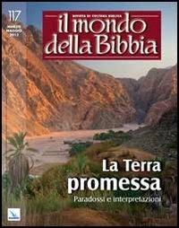 Il mondo della Bibbia (2013). Vol. 2: La Terra promessa. Paradossi e interpretazioni - copertina