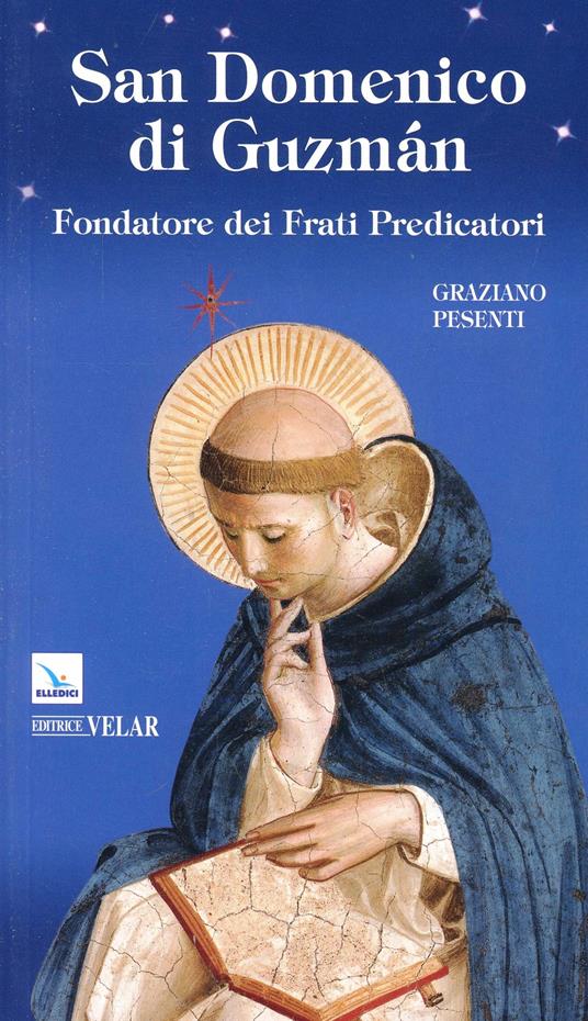 San Domenico di Guzmán. Fondatore dei Frati Predicatori - Graziano Pesenti - copertina