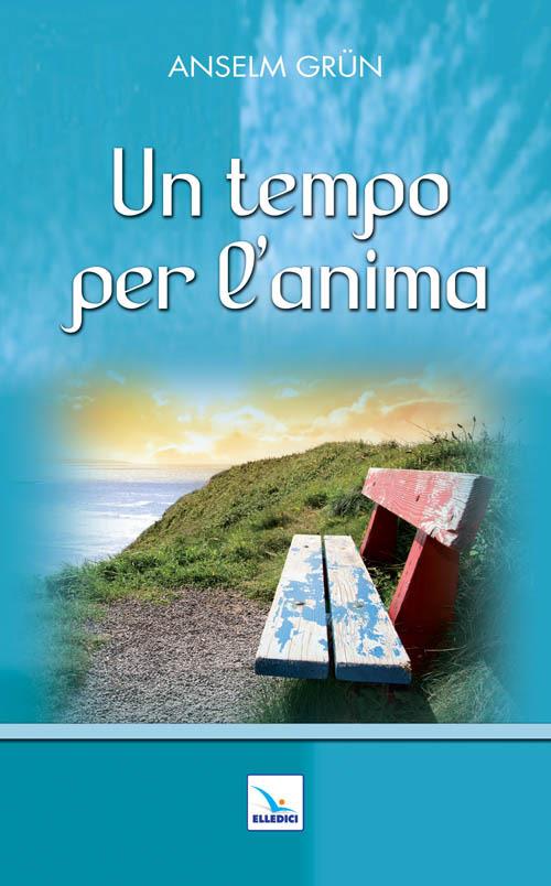 Un tempo per l'anima - Anselm Grün - copertina