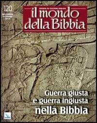 Il mondo della Bibbia (2013). Vol. 5: Guerra giusta e guerra ingiusta nella Bibbia - copertina