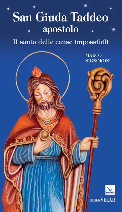 San Giuda Taddeo apostolo. Il santo delle cause impossibili - Marco Signoroni - copertina