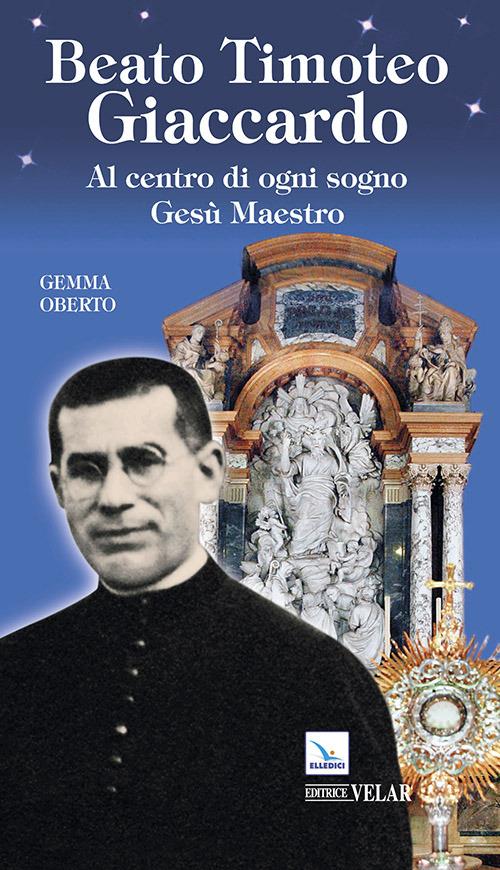 Beato Timoteo Giaccardo - Gemma Oberto - copertina