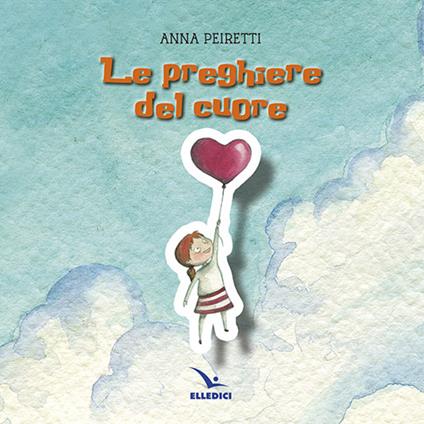 Le preghiere del cuore - Anna Peiretti - copertina