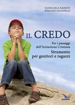 Il Credo. Per i passaggi dell'iniziazione cristiana. Strumento per genitori e ragazzi