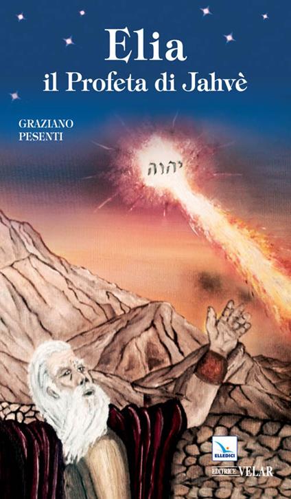 Elia. Il profeta di Jahvè - Graziano Pesenti - copertina
