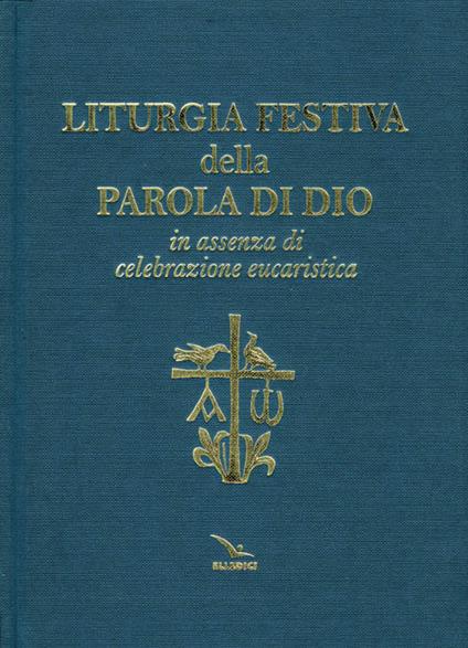 Liturgia festiva della Parola di Dio in assenza di celebrazione eucaristica - copertina