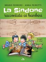 La Sindone raccontata ai bambini. Con poster