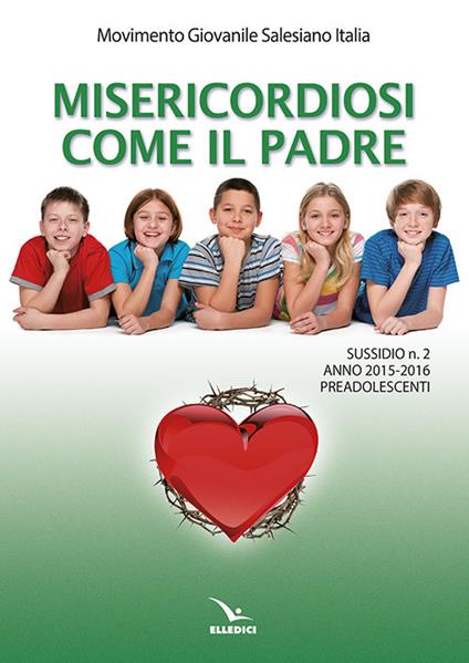 Misericordiosi come il padre. Vol. 2: Preadolescenti - copertina