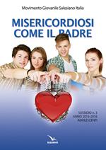 Misericordiosi come il padre. Vol. 3: Adolescenti
