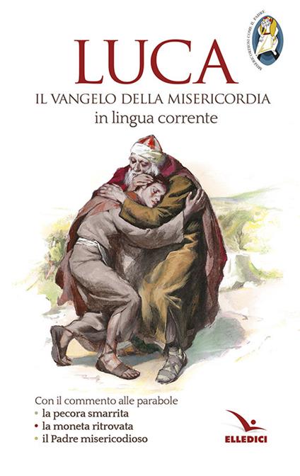 Luca. Il Vangelo della misericordia in lingua corrente - copertina