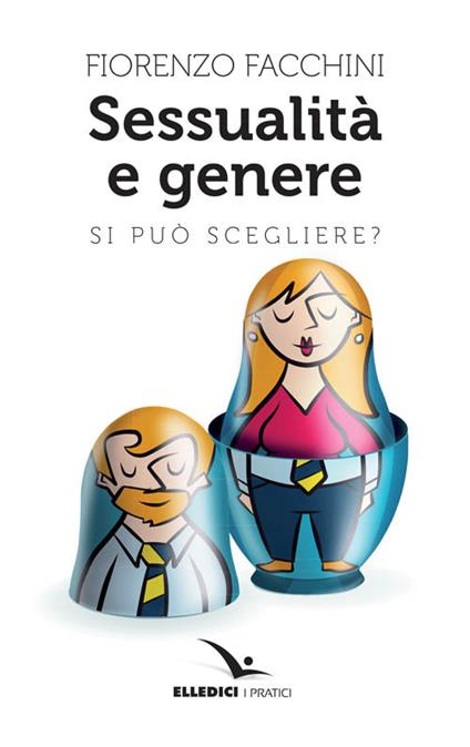 Sessualità e genere. Si può scegliere? - Fiorenzo Facchini - copertina