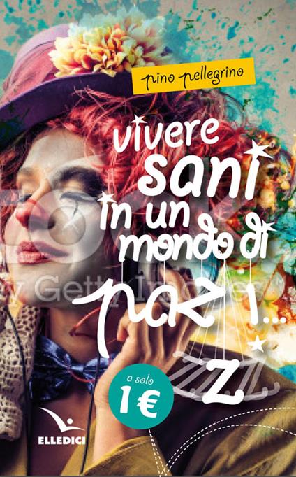 Vivere sani in un mondo di pazzi - Pino Pellegrino - copertina