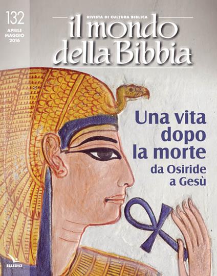 Il mondo della Bibbia (2016). Vol. 132 - copertina