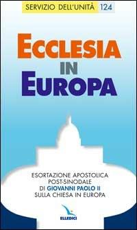 Ecclesia in Europa. Esortazione apostolica post-sinodale sulla chiesa in Europa - Giovanni Paolo II - copertina