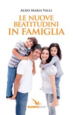 Le nuove beatitudini in famiglia